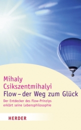 Flow - der Weg zum Glück - Mihaly Csikszentmihalyi