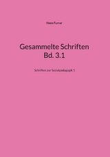 Gesammelte Schriften Bd. 3.1 - Hans Furrer