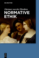 Normative Ethik - Dietmar von der Pfordten