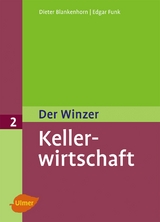 Der Winzer 2. Kellerwirtschaft - Dieter Blankenhorn, Edgar Funk