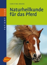 Naturheilkunde für das Pferd - Christine Erkens