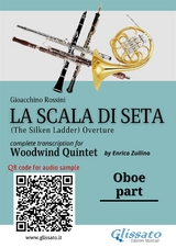 Oboe part of "La Scala di Seta" for Woodwind Quintet - Gioacchino Rossini, a cura di Enrico Zullino