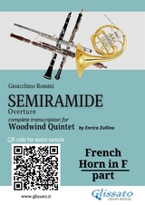 French Horn in F part of "Semiramide" overture for Woodwind Quintet - Gioacchino Rossini, a cura di Enrico Zullino