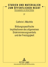 Bildungsspezifische Implikationen des allgemeinen Diskriminierungsverbots und der Freizügigkeit - Cathrin Mächtle