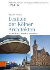 Lexikon der Kölner Architekten vom Mittelalter bis zum 20. Jahrhundert -  Wolfram Hagspiel