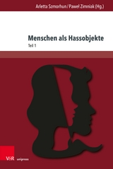 Menschen als Hassobjekte -  Arletta Szmorhun,  Pawe? Zimniak