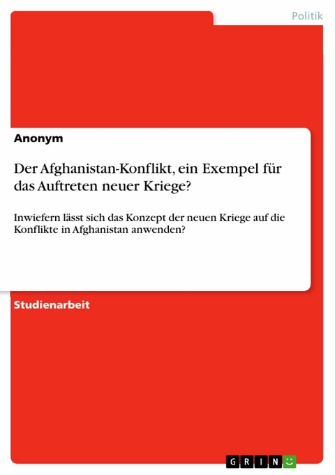 Der Afghanistan-Konflikt, ein Exempel für das Auftreten neuer Kriege?