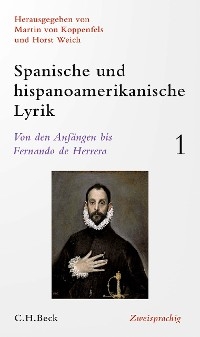 Spanische und hispanoamerikanische Lyrik  Bd. 1: Von den Anfängen bis Fernando de Herrera - 