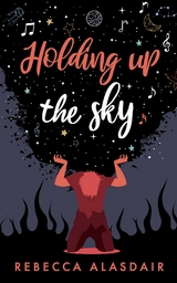 Holding Up the Sky - Rebecca Alasdair