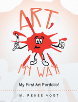 Art My Way! -  M. Renee Vogt