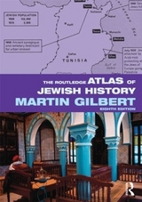 The Routledge Atlas of Jewish History - Gilbert, Martin