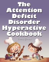 The Attention Deficit Disorder Hyperactive Cookbook -  Huston