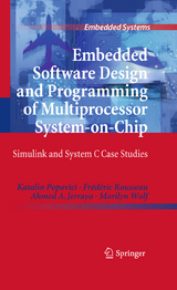 Embedded Software Design and Programming of Multiprocessor System-on-Chip - Katalin Popovici, Frédéric Rousseau, Ahmed A. Jerraya, Marilyn Wolf