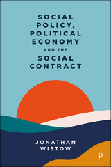 Social Policy, Political Economy and the Social Contract -  Jonathan Wistow