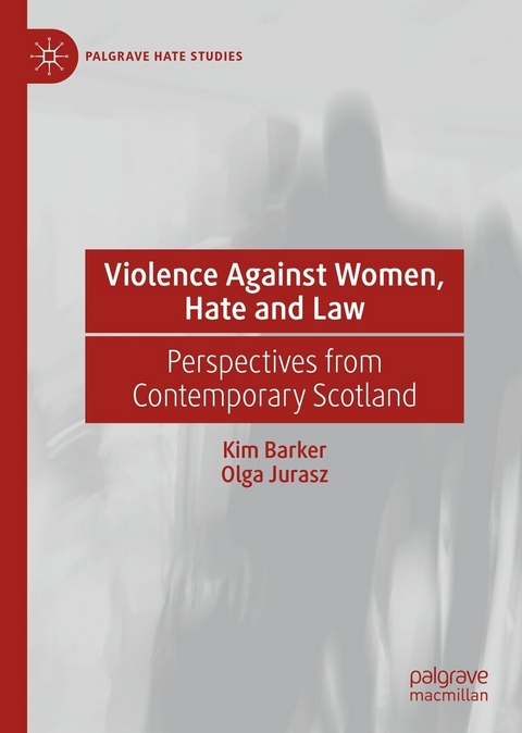 Violence Against Women, Hate and Law - Kim Barker, Olga Jurasz