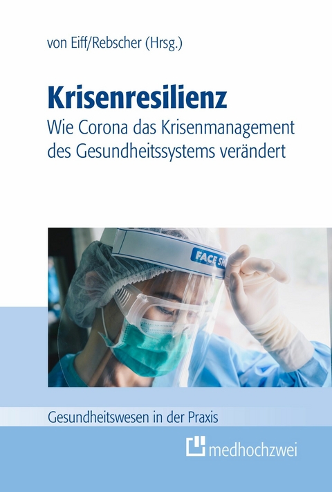 Krisenresilienz - Wie Corona das Krisenmanagement des Gesundheitssystems verändert - 