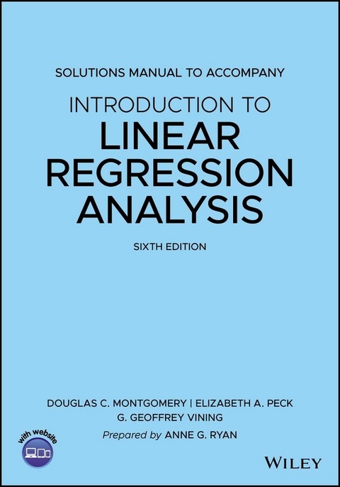 Introduction to Linear Regression Analysis, 6e Solutions Manual - Douglas C. Montgomery, Elizabeth A. Peck, G. Geoffrey Vining