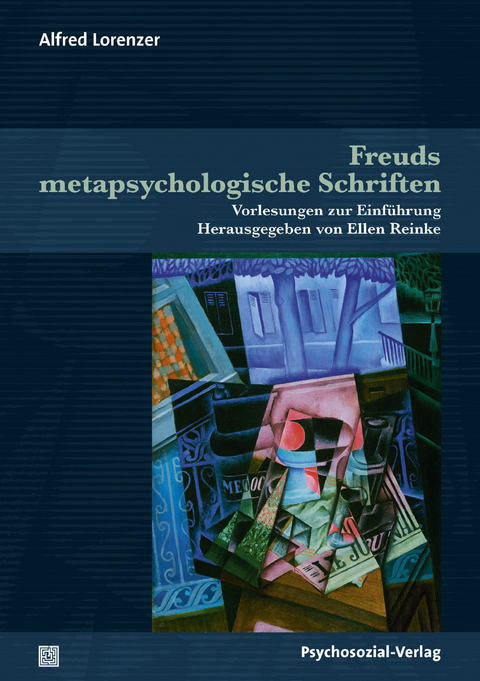 Freuds metapsychologische Schriften - Alfred Lorenzer