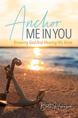 Anchor Me in You - Beth Harrison