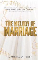 The Melody of Marriage - Cynthia D. Jones