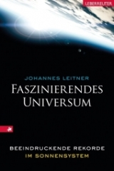 Faszinierendes Universum - Johannes Leitner