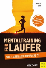 Mentaltraining für Läufer -  Michele Ufer