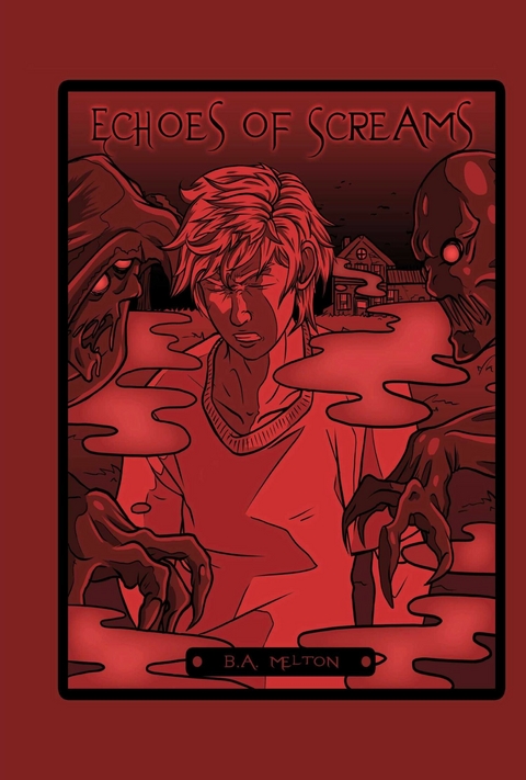 Echoes of Screams -  B.A. Melton