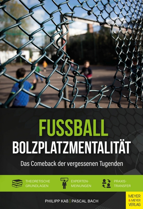 Fußball - Bolzplatzmentalität -  Philipp Kaß,  Pascal Bach