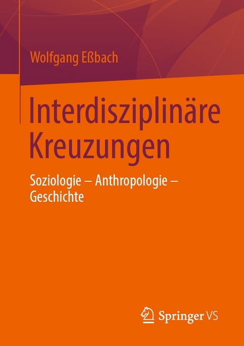 Interdisziplinäre Kreuzungen - Wolfgang Eßbach