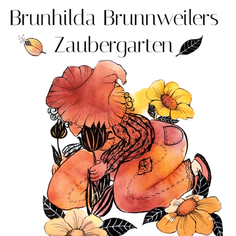 Brunhilda Brunnweilers Zaubergarten - Nicole Carina Fritz, Cordula Kerlikowski