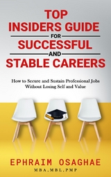 Top Insiders Guide to Successful and Stable Careers - Ephraim Osaghae