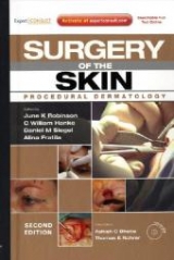 Surgery of the Skin - Robinson, June K.; Hanke, C. William; Siegel, Daniel Mark; Fratila, Alina