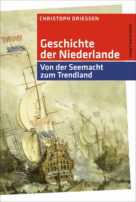 Geschichte der Niederlande - Christoph Driessen