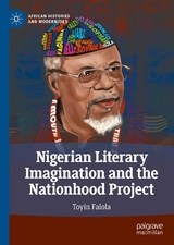 Nigerian Literary Imagination and the Nationhood Project - Toyin Falola