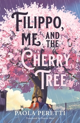 Filippo, Me and the Cherry Tree -  Paola Peretti