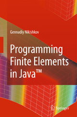 Programming Finite Elements in Java™ - Gennadiy P. Nikishkov