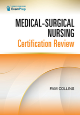 Medical-Surgical Nursing Certification Review - Pam Collins