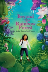 Beyond the Rainbow Forest - Siria Perez-Makhlouf