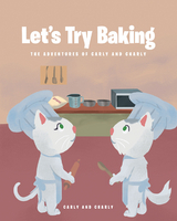 Let's Try Baking -  Carly and Charly