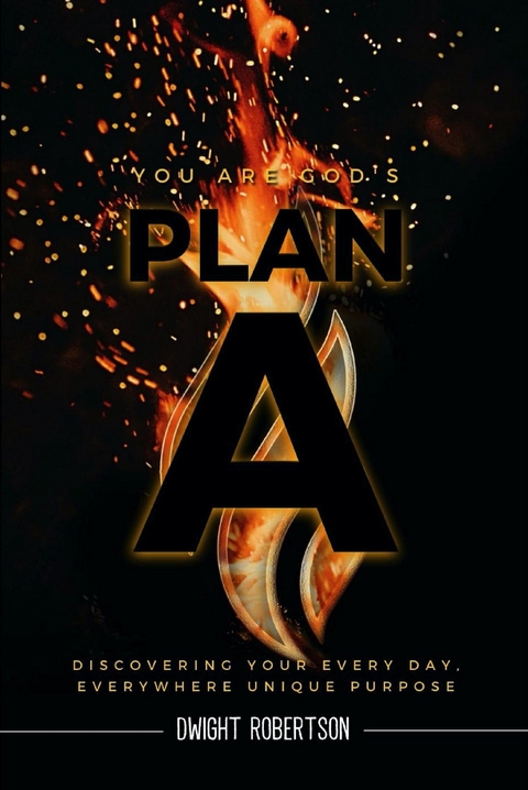 Plan A - Dwight Robertson