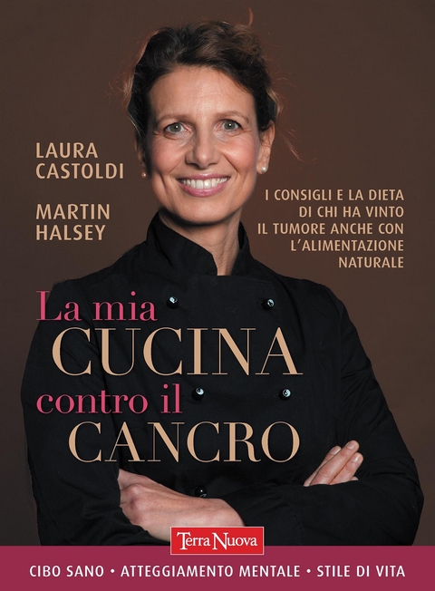 La mia cucina contro il cancro - Martin Halsey Laura Castoldi