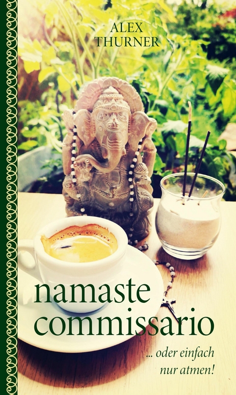 namaste commissario -  Alex Thurner