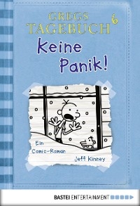 Gregs Tagebuch 6 - Keine Panik! - Jeff Kinney