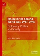 Macau in the Second World War, 1937-1945 - Sonny Shiu-Hing Lo