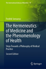 The Hermeneutics of Medicine and the Phenomenology of Health - Fredrik Svenaeus