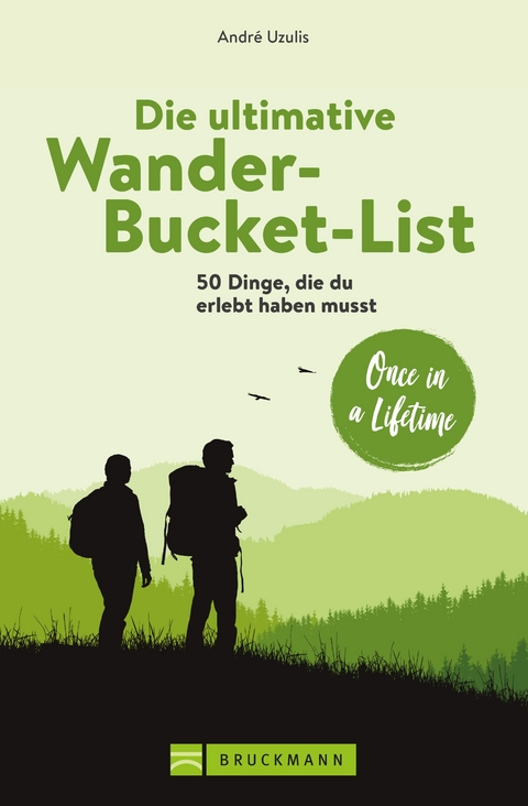 Die ultimative Wander-Bucket-List - André Uzulis