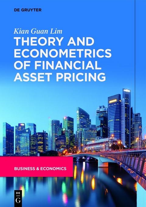 Theory and Econometrics of Financial Asset Pricing - Kian Guan Lim