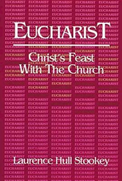 Eucharist -  Dr. Laurence Hull Stookey