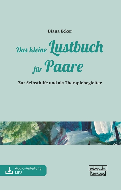 Das kleine Lustbuch für Paare -  Diana Ecker