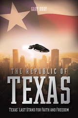 The Republic of Texas - Gary Bray